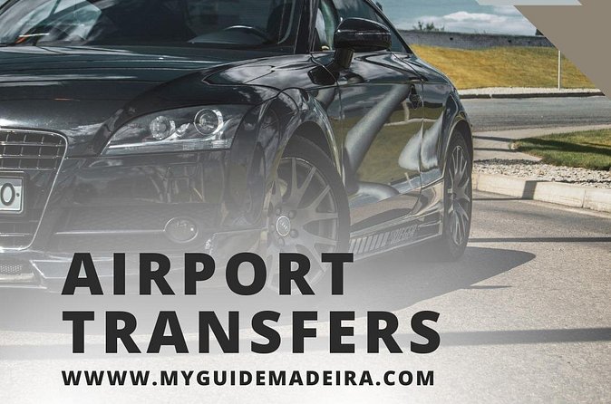 Private Transfer Madeira Airport - Pickup in Funchal, Plus the Santa Cruz Airport Route